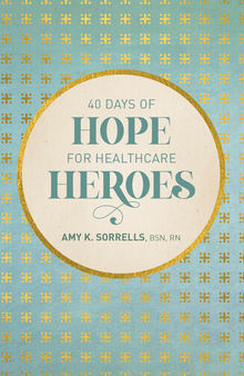 40 Days of Hope for Healthcare Heroes