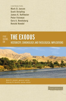 Five Views on the Exodus: Historicity, Chronology, and Theological Implications