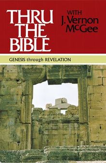 Thru the Bible: Genesis through Revelation