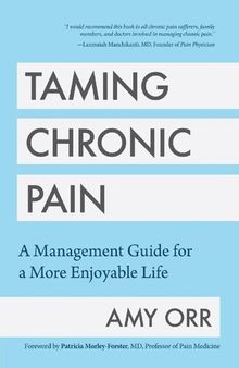 Taming Chronic Pain: A Management Guide for a More Enjoyable Life