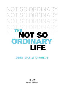 The Not So Ordinary Life: Daring to pursue your dreams