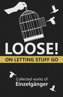 Loose: On Letting Stuff Go