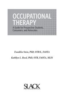 Occupational Therapy: A Guide for Prospective Students, Consumers and Advocates