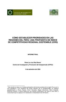 CÓMO ESTABLECER PRIORIDADES EN LAS REGIONES DEL PERÚ: UNA PROPUESTA DE ÍNDICE DE COMPETITIVIDAD REGIONAL SOSTENIBLE (ICRS). INFORME FINAL