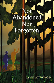 Not Abandoned Nor Forgotten