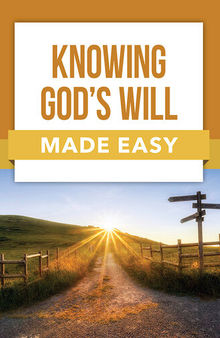 Knowing God's Will Made Easy