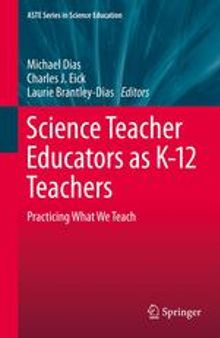 Science Teacher Educators as K-12 Teachers: Practicing what we teach