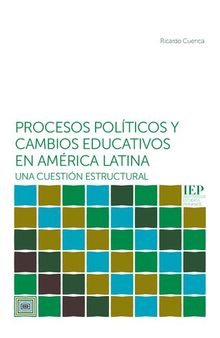 Procesos políticos y cambios educativos en América Latina: una cuestión estructural