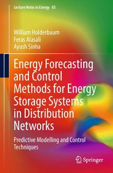 Energy Forecasting and Control Methods for Energy Storage Systems in Distribution Networks: Predictive Modelling and Control Techniques