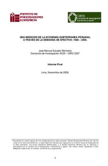 UNA MEDICIÓN DE LA ECONOMÍA SUBTERRÁNEA PERUANA, A TRAVÉS DE LA DEMANDA DE EFECTIVO: 1980 – 2005. Informe Final