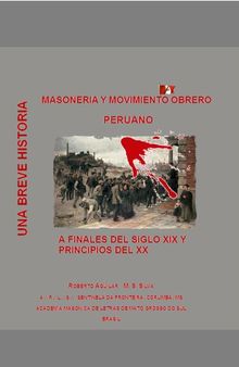 Masonería y movimiento obrero peruano a finales del siglo XIX y principios del XX. Una breve historia