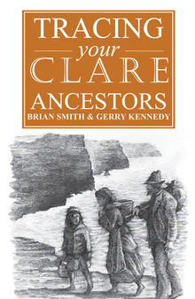A Guide to Tracing your Clare Ancestors