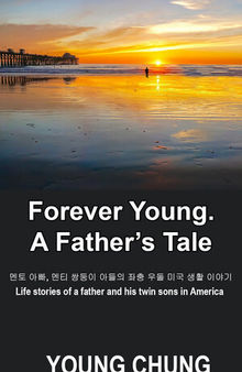 영원히 젊은: 아버지의 이야기 (Forever Young: A Father's Tale)