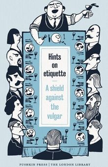 Hints on Etiquette: A Shield Against the Vulgar