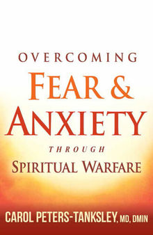 Overcoming Fear and Anxiety Through Spiritual Warfare