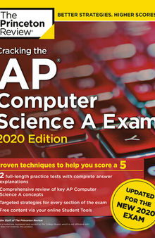 Cracking the AP Computer Science A Exam, 2020 Edition: Practice Tests & Prep for the NEW 2020 Exam