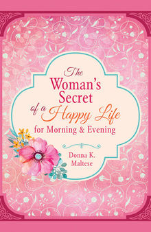 The Woman's Secret of a Happy Life for Morning & Evening