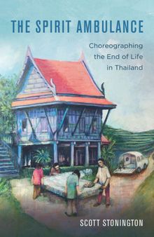 The Spirit Ambulance: Choreographing the End of Life in Thailand