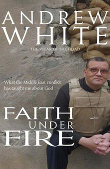 Faith Under Fire: What the Middle East conflict has taught me about God
