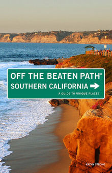 Southern California Off the Beaten Path®: A Guide to Unique Places