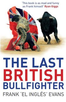 The Last British Bullfighter