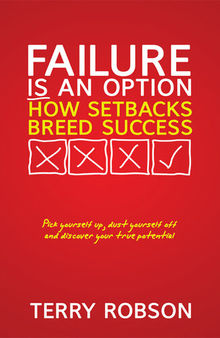 Failure is an Option: How setbacks breed success