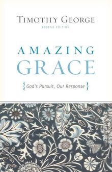 Amazing Grace (): God's Pursuit, Our Response