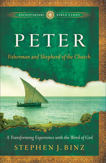 Peter: Fisherman and Shepherd of the Church