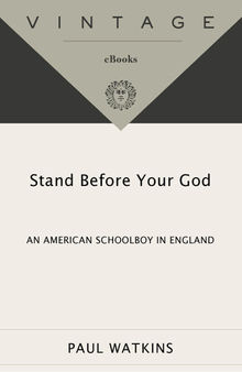 Stand Before Your God: An American Schoolboy in England