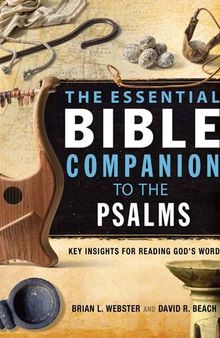 The Essential Bible Companion to the Psalms: Key Insights for Reading God's Word
