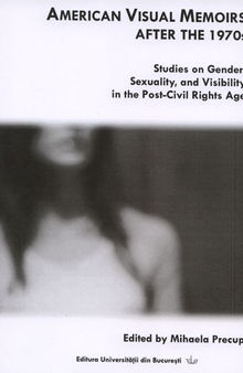 American Visual Memoirs after the 1970s. Studies on Gender, Sexuality, and Visibility in the Post-Civil Rights Age