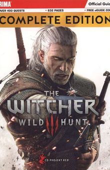 The Witcher 3: Wild Hunt Complete Edition Guide: Prima Official Guide