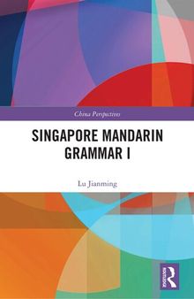 Singapore Mandarin Grammar I (China Perspectives)