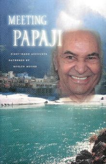 Meeting Papaji. First-Hand Accounts