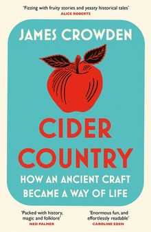 Cider Country: How an Ancient Craft Became a Way of Life