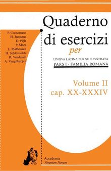 Quaderno di esercizi Volume II (Lingua Latina per se illustrata 1 - Familia Romana cap. XX-XXXIV)