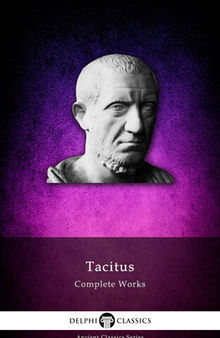 Delphi Complete Works of Tacitus (Illustrated)