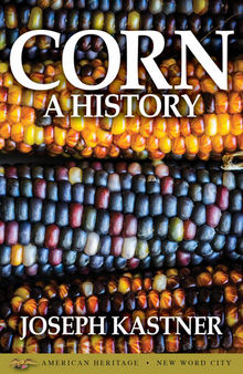 Corn: A History