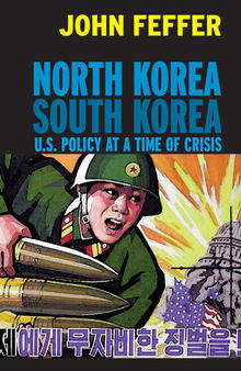 North Korea/South Korea: U.S. Policy at a Time of Crisis