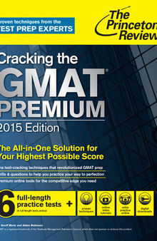 Cracking the GMAT Premium Edition with 6 Computer-Adaptive Practice Tests, 2015