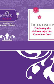 Friendship: Cultivating Relationships That Enrich Our Lives