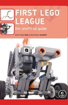 First LEGO League: The Unofficial Guide