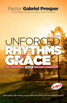 Unforced Rhythms of Grace, Volume 1