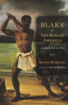 Blake or, The Huts of America: A Corrected Edition