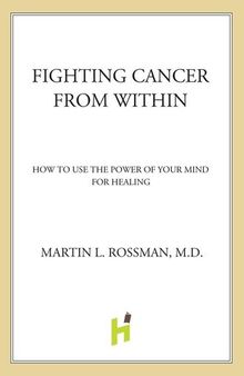 Fighting Cancer From Within: How to Use the Power of Your Mind For Healing