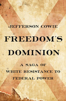 Freedom's Dominion: A Saga of White Resistance to Federal Power