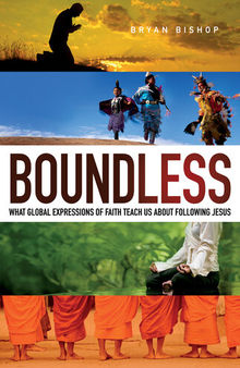 Boundless: What Global Expressions of Faith Teach Us about Following Jesus