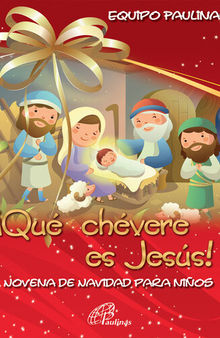 ¡Que chevere es Jesús! Novena de navidad para niños