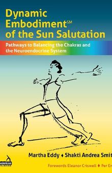 Dynamic Embodiment® of the Sun Salutation: Pathways to Balancing the Chakras and the Neuroendocrine System
