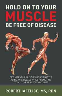 Hold On to Your Muscle, Be Free of Disease